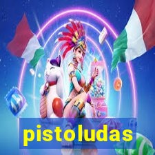 pistoludas