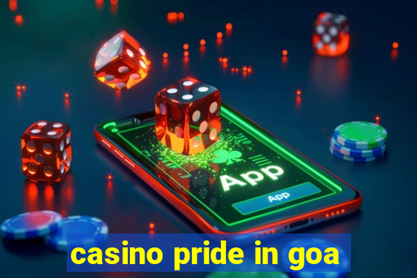 casino pride in goa