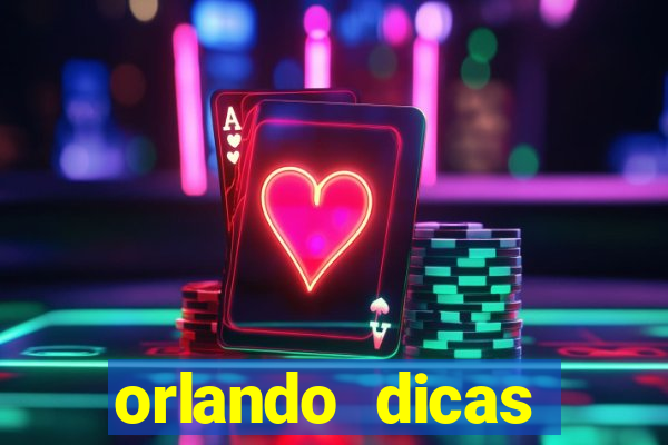 orlando dicas reclame aqui