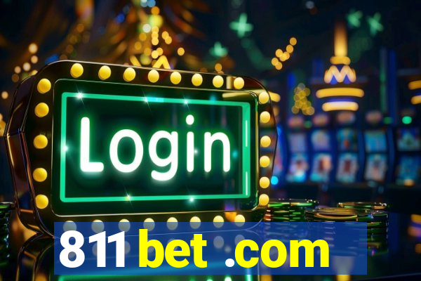 811 bet .com