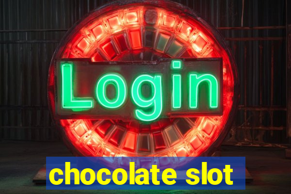 chocolate slot