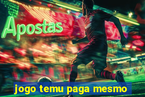 jogo temu paga mesmo