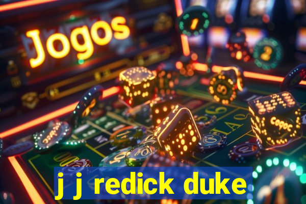 j j redick duke