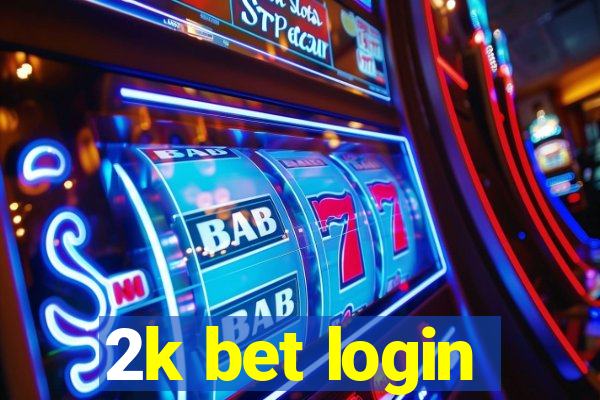 2k bet login