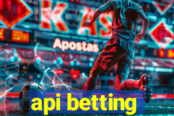 api betting