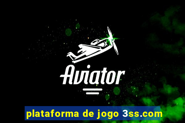 plataforma de jogo 3ss.com