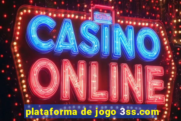 plataforma de jogo 3ss.com