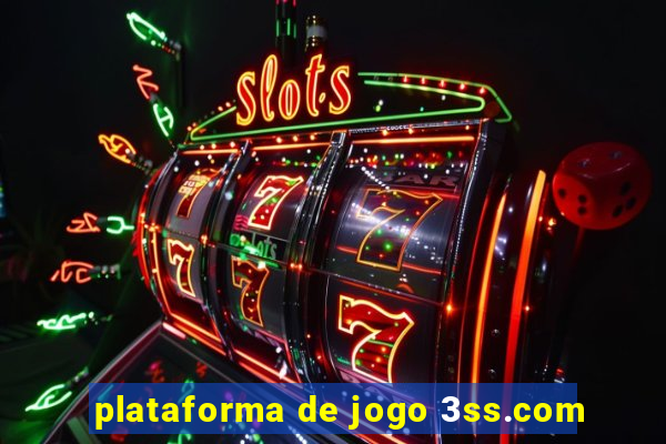 plataforma de jogo 3ss.com