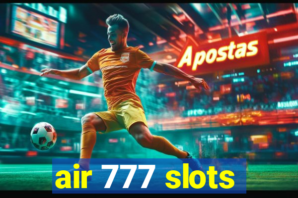 air 777 slots