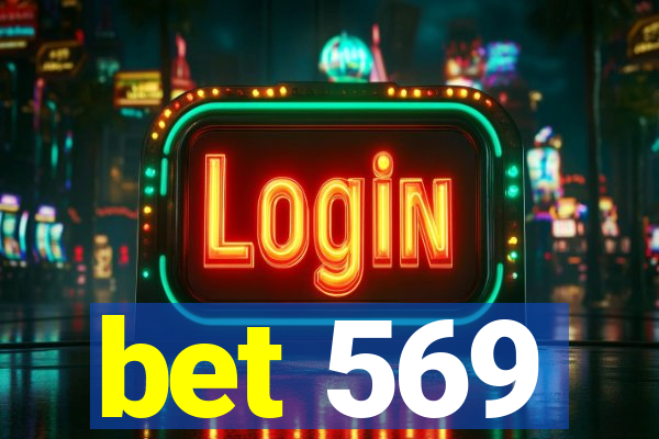 bet 569