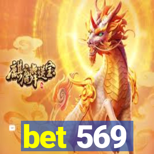 bet 569