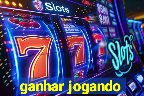 ganhar jogando