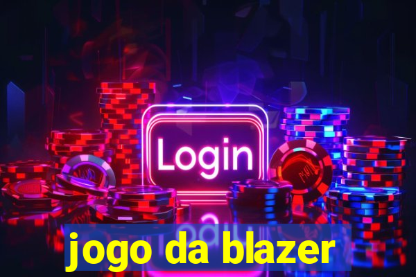 jogo da blazer