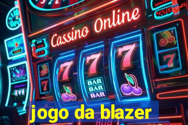 jogo da blazer