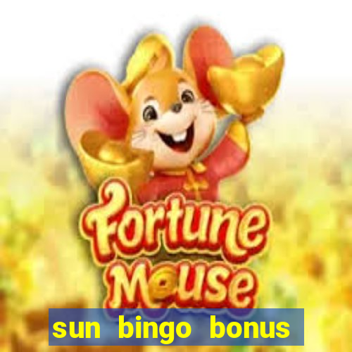 sun bingo bonus codes for existing customers 2020