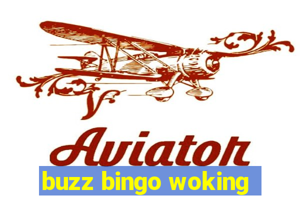 buzz bingo woking