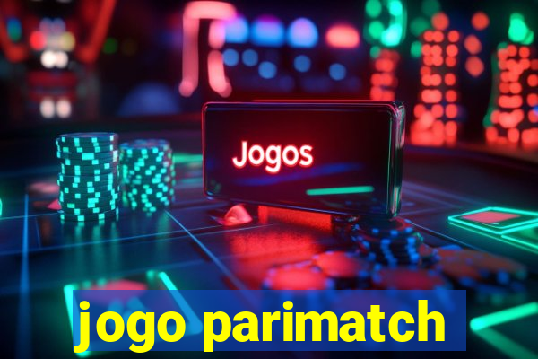 jogo parimatch