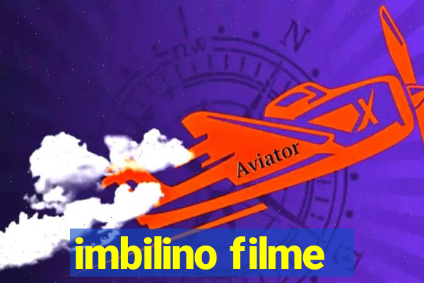 imbilino filme