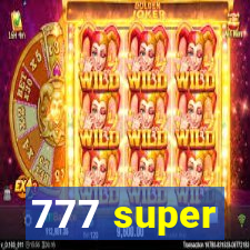 777 super