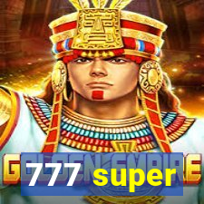 777 super