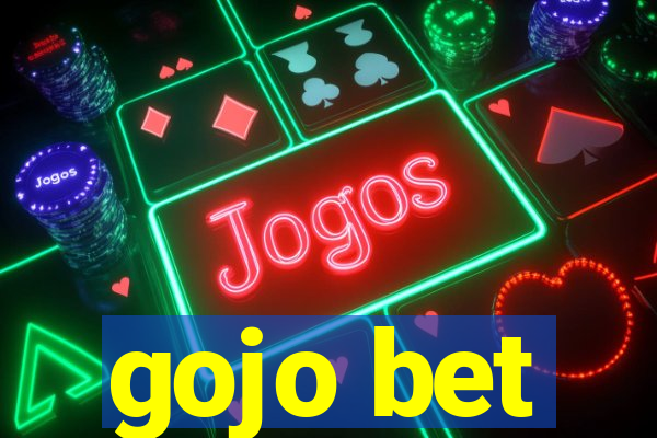 gojo bet