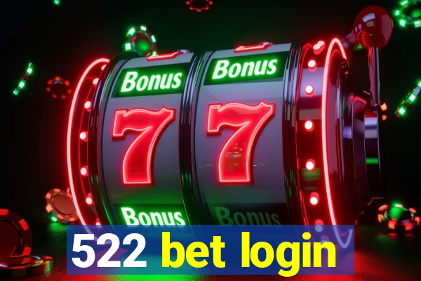 522 bet login