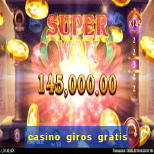 casino giros gratis sin depósito