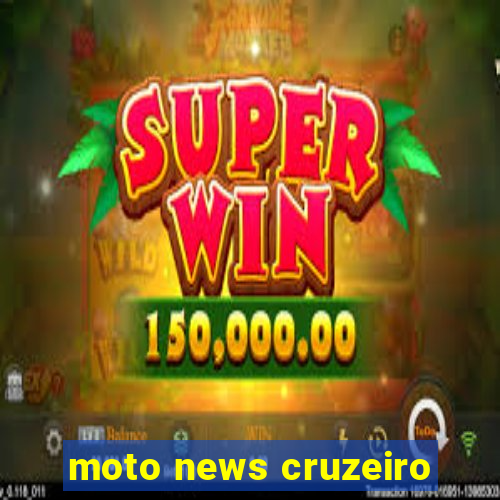 moto news cruzeiro