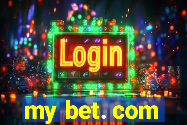 my bet. com