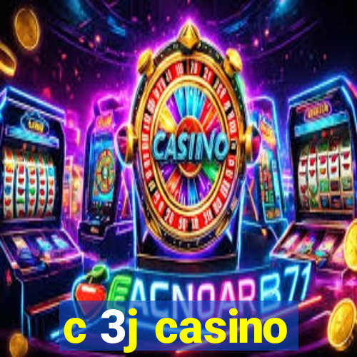 c 3j casino