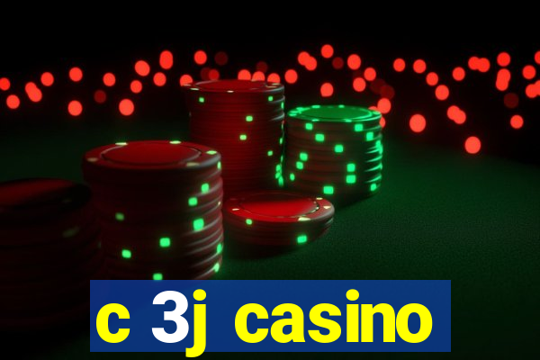 c 3j casino