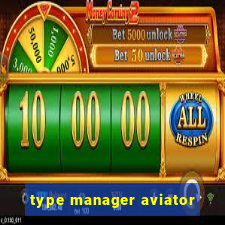 type manager aviator