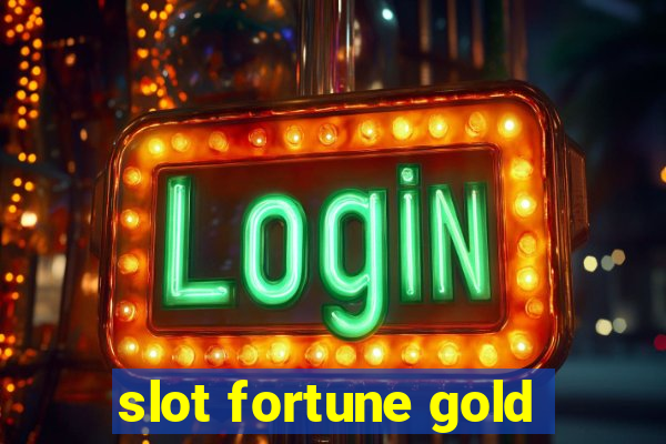 slot fortune gold