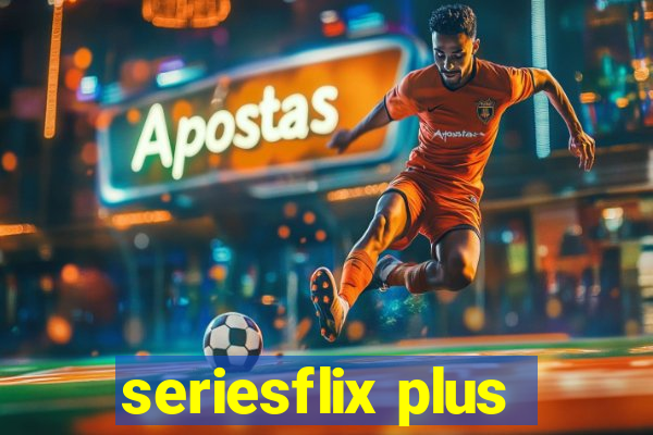 seriesflix plus