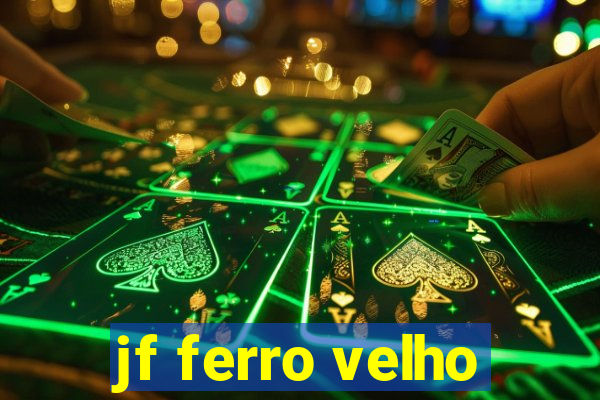 jf ferro velho