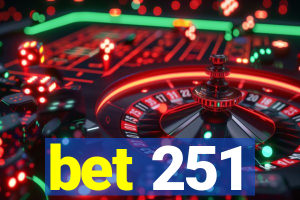 bet 251