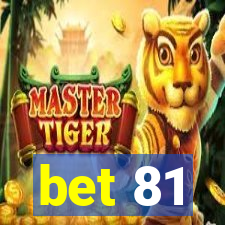 bet 81