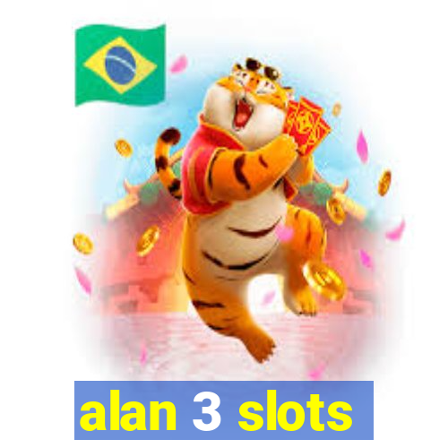 alan 3 slots