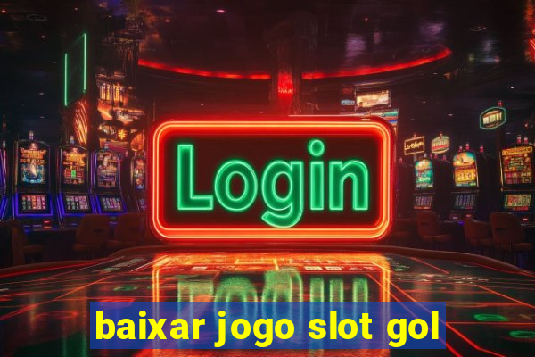 baixar jogo slot gol