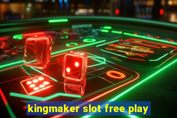 kingmaker slot free play