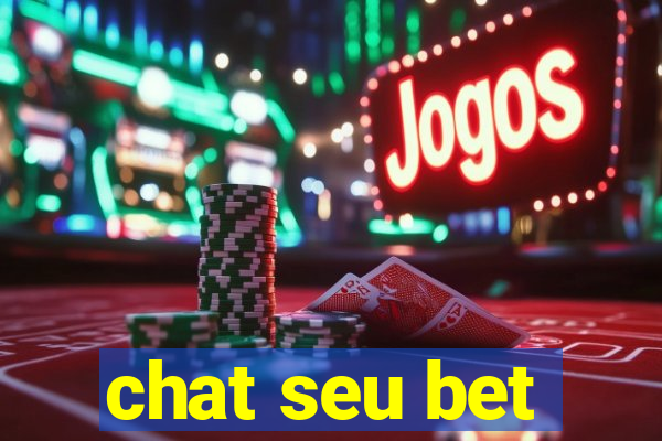 chat seu bet