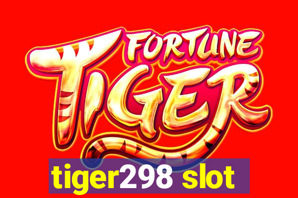 tiger298 slot