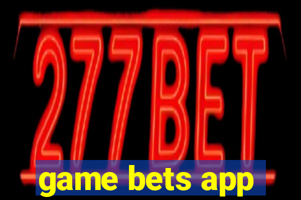 game bets app