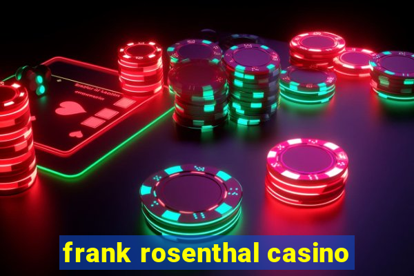 frank rosenthal casino