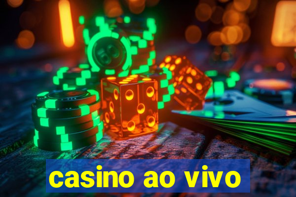 casino ao vivo