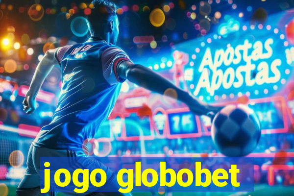 jogo globobet