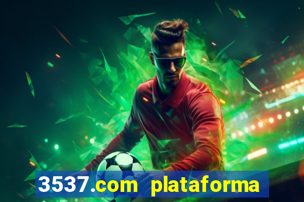 3537.com plataforma de jogos