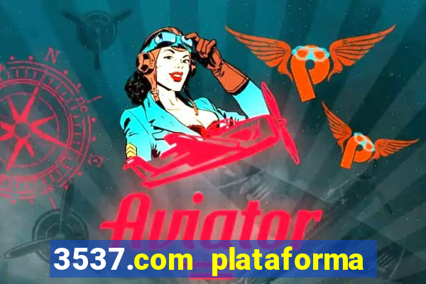 3537.com plataforma de jogos