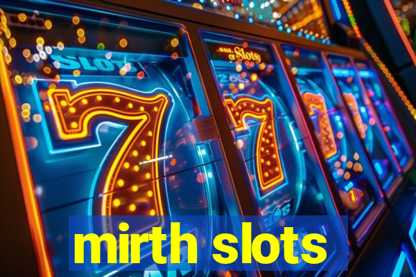 mirth slots