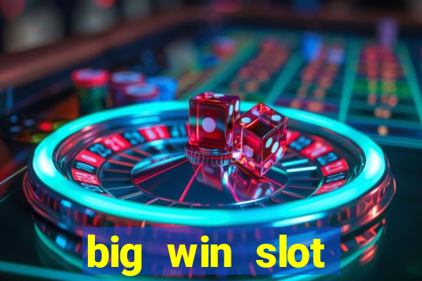 big win slot casino online